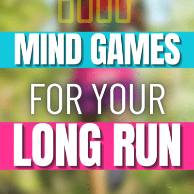 Long Run Games to Stay Positive and Avoid Burnout While Running