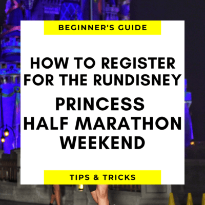 How to Register for the runDisney Princess Half Marathon Weekend (5K, 10K & Half Marathon Guide)